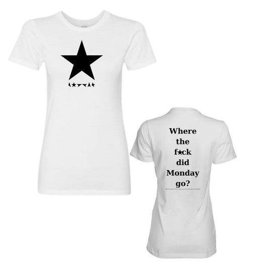 Women's Where The F*ck Did Monday Go T-Shirt