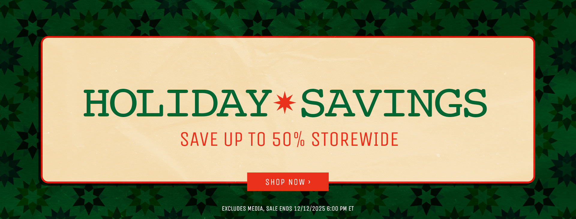 Holiday Sale | Up to 50% Off Storewide | Sale Ends 12/12/2025 6:00 PM ET