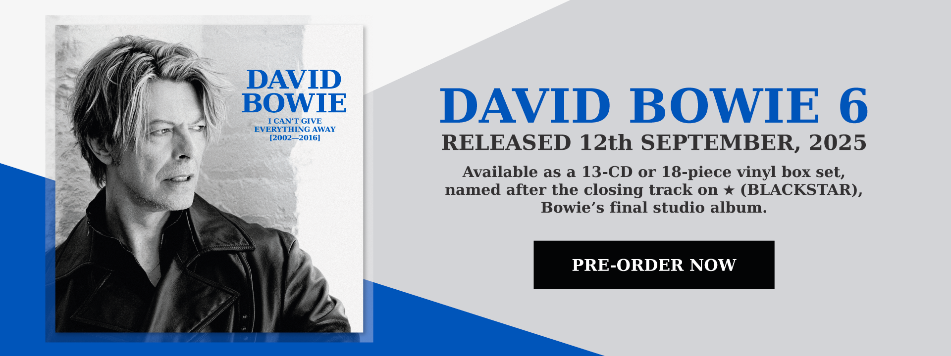 David Bowie: I Can't Give Away Everything Box Set Available in 13 CD or 18 Vinyl Sets Releasing September 12, 2025, Preorder Now!